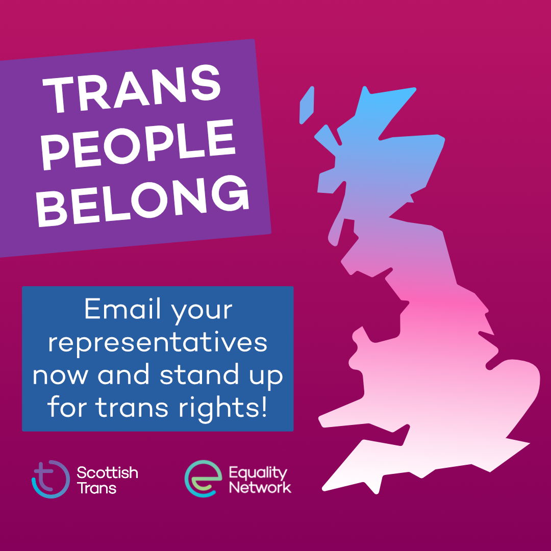Colourful map of Great Britain next to text that says "Trans people belong, email your representatives now and stand up for trans rights"